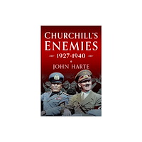 Pen & Sword Books Ltd Churchill's Enemies, 1927– 1940 (inbunden, eng)