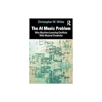 Taylor & francis ltd The AI Music Problem (häftad, eng)