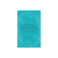 Peter Lang AG, Internationaler Verlag der Wissensc Translating Expressive Language in Children’s Literature (inbunden, eng)