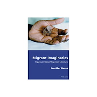 Peter Lang AG, Internationaler Verlag der Wissensc Migrant Imaginaries (häftad, eng)