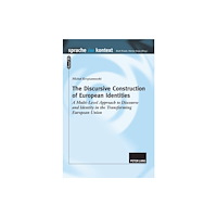 Peter lang ag The Discursive Construction of European Identities (inbunden, eng)