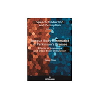 Peter lang ag Tongue Body Kinematics in Parkinson’s Disease (inbunden, eng)