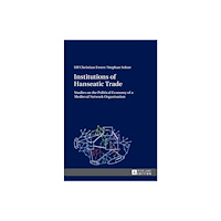 Peter lang ag Institutions of Hanseatic Trade (inbunden, eng)