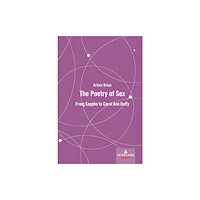 Peter Lang International Academic Publishers The Poetry of Sex (inbunden, eng)