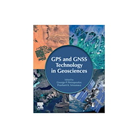 Elsevier Science Publishing Co Inc GPS and GNSS Technology in Geosciences (häftad, eng)