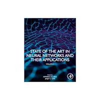 Elsevier Science Publishing Co Inc State of the Art in Neural Networks and Their Applications (häftad, eng)