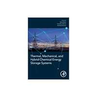 Elsevier Science Publishing Co Inc Thermal, Mechanical, and Hybrid Chemical Energy Storage Systems (häftad, eng)
