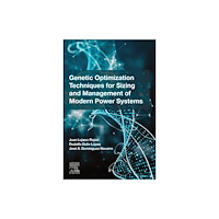 Elsevier Science Publishing Co Inc Genetic Optimization Techniques for Sizing and Management of Modern Power Systems (häftad, eng)
