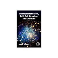Elsevier Science & Technology Quantum Mechanics, Cell-Cell Signaling, and Evolution (häftad, eng)