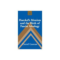 Peter Lang Publishing Inc Haeckel's Monism and the Birth of Fascist Ideology (inbunden, eng)