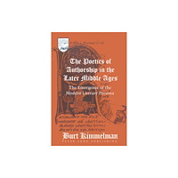 Peter Lang Publishing Inc The Poetics of Authorship in the Later Middle Ages (häftad, eng)
