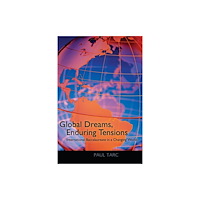 Peter Lang Publishing Inc Global Dreams, Enduring Tensions (häftad, eng)