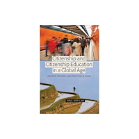 Peter Lang Publishing Inc Citizenship and Citizenship Education in a Global Age (häftad, eng)