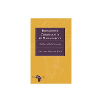 Peter Lang Publishing Inc Indigenous Christianity in Madagascar (inbunden, eng)