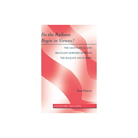 Peter Lang Publishing Inc Do the Balkans Begin in Vienna? The Geopolitical and Imaginary Borders between the Balkans and Europe (inbunden, eng)