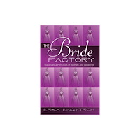 Peter Lang Publishing Inc The Bride Factory (häftad, eng)