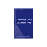 Peter Lang Publishing Inc Samson as God’s Adulterous Wife (inbunden, eng)