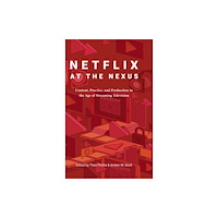 Peter Lang Publishing Inc Netflix at the Nexus (inbunden, eng)