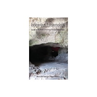 Peter Lang Publishing Inc Indigenous Epistemology (inbunden, eng)