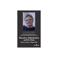 Peter Lang Publishing Inc Education, Globalisation and the State (inbunden, eng)
