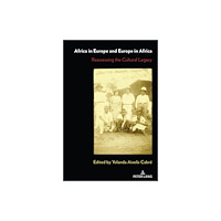 Peter Lang Publishing Inc Africa in Europe and Europe in Africa (inbunden, eng)