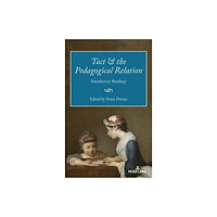 Peter Lang Publishing Inc Tact and the Pedagogical Relation (inbunden, eng)