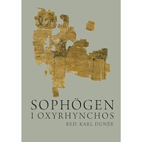 Ellerströms förlag Sophögen i Oxyrhynchos : grekiska papyrustexter (inbunden)