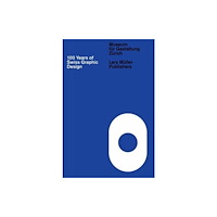 Lars Muller Publishers 100 Years of Swiss Graphic Design (inbunden, eng)