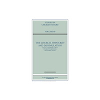 Cambridge University Press The Church, Hypocrisy and Dissimulation: Volume 60 (inbunden, eng)
