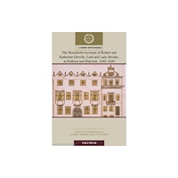 Cambridge University Press The Household Accounts of Robert and Katherine Greville, Lord and Lady Brooke, at Holborn and Warwick, 1640–1649: Volume...