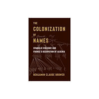 Columbia university press The Colonization of Names (häftad, eng)