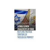 The catholic university of america press Catholic-Jewish Engagements on Israel (häftad, eng)