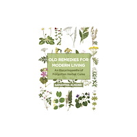Aeon Books Ltd Old Remedies for Modern Living (häftad, eng)