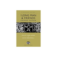 Anness publishing The Long Man and Friends: Sacred Sussex (inbunden, eng)