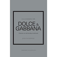 Jessica Bumpus Lilla boken om Dolce & Gabbana (inbunden)