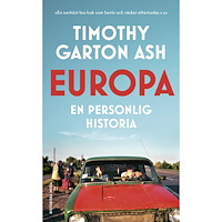 Timothy Garton Ash Europa : en personlig historia (pocket)