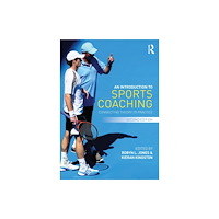 Taylor & francis ltd An Introduction to Sports Coaching (häftad, eng)