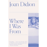 Joan Didion Where I Was From (häftad, eng)