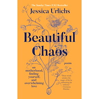 Jessica Urlichs Beautiful Chaos: On Motherhood, Finding Yourself, and Overwhelming Love (häftad, eng)