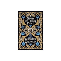 Arcturus publishing ltd Diary of a Drug Fiend and Other Works by Aleister Crowley (inbunden, eng)