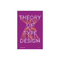 Netherlands Architecture Institute (NAi Uitgevers/ Theory of Type Design (inbunden, eng)