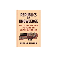 Princeton University Press Republics of Knowledge (häftad, eng)