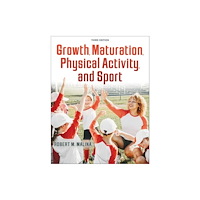 Human Kinetics Publishers Growth, Maturation, Physical Activity, and Sport (häftad, eng)