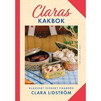 The Book Affair Claras kakbok : Klassiskt svenskt fikabröd