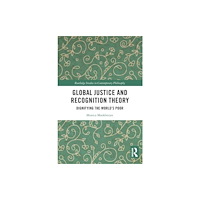 Taylor & francis ltd Global Justice and Recognition Theory (häftad, eng)