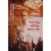 Nirstedt/litteratur Nöj dig aldrig, skrev du : brev om arbete, samhälle och kärlek 1978-1986 (inbunden)