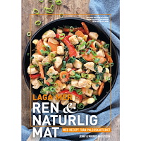 Jenny Andersson Laga mer ren & naturlig mat (inbunden)