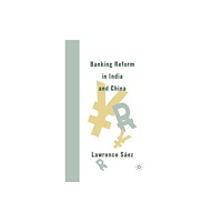Palgrave macmillan Banking Reform in India and China (häftad, eng)