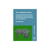 Archaeopress The Hunting Farmers: Understanding ancient human subsistence in the central part of the Korean peninsula during the Late...