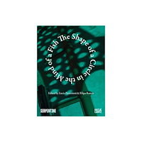 Hatje Cantz The Shape of a Circle in the Mind of a Fish (häftad, eng)